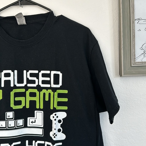 I Paused My Game to Be Here Shirt Size Large - Picture 3 of 16